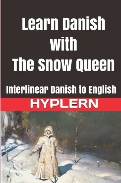 Cover for Bermuda Word Hyplern · Learn Danish with The Snow Queen (Taschenbuch) (2017)