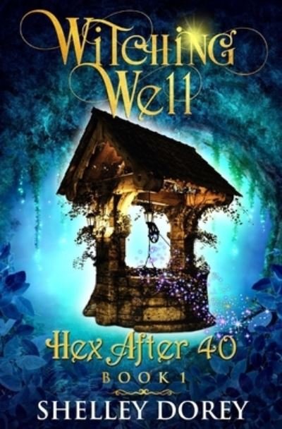 Shelley Dorey · The Witching Well (Paperback Bog) (2021)