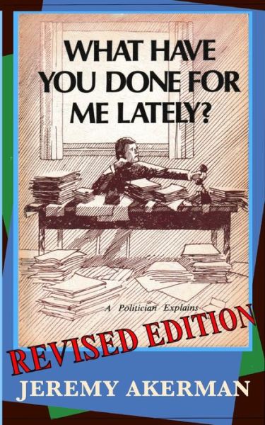 What Have You Done for Me Lately? - Jeremy Akerman - Kirjat - Moose House Publications - 9781990187292 - sunnuntai 15. toukokuuta 2022