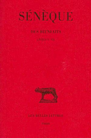 Des Bienfaits: Tome II : Livres V-vii. (Collection Des Universites De France) (French Edition) - Sénéque - Books - Les Belles Lettres - 9782251012292 - 2002