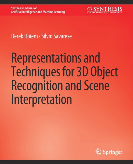 Cover for Derek Hoiem · Representations and Techniques for 3D Object Recognition and Scene Interpretation - Synthesis Lectures on Artificial Intelligence and Machine Learning (Paperback Book) (2011)