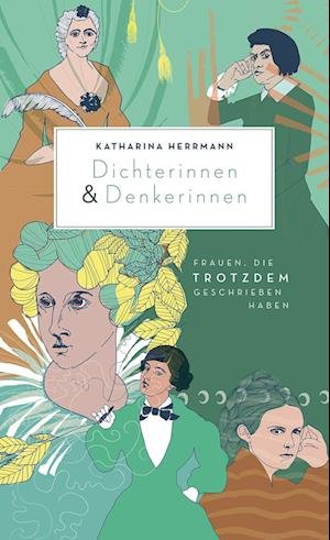 Cover for Katharina Herrmann · Dichterinnen &amp; Denkerinnen (Bok) (2022)