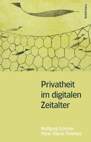 Privatheit Im Digitalen Zeitalter - Wolfgang Schmale - Livros - Böhlau Verlag - 9783205795292 - 5 de fevereiro de 2014