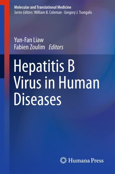 Hepatitis B Virus in Human Diseases - Molecular and Translational Medicine (Hardcover Book) [1st ed. 2016 edition] (2015)