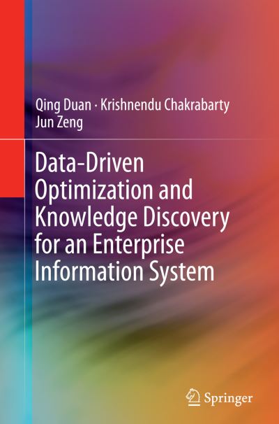 Cover for Qing Duan · Data-Driven Optimization and Knowledge Discovery for an Enterprise Information System (Paperback Book) [Softcover reprint of the original 1st ed. 2015 edition] (2016)