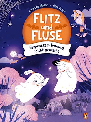 Flitz Und Fluse - Gespenster-training Leicht Gemacht - Annette Moser - Books - - 9783328302292 -