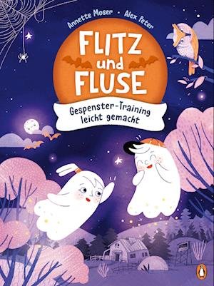 Cover for Annette Moser · Flitz Und Fluse - Gespenster-training Leicht Gemacht (Buch)