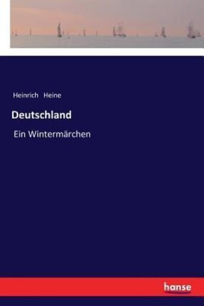 Deutschland - Heinrich Heine - Boeken - hansebooks - 9783337353292 - 25 november 2017