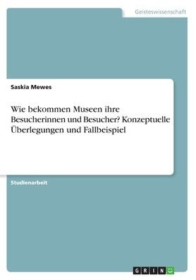 Cover for Mewes · Wie bekommen Museen ihre Besucher (Book)