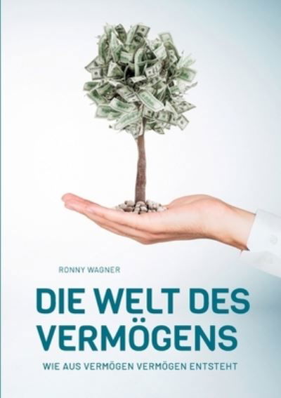 Die Welt des Vermögens - Wagner - Andet -  - 9783347237292 - 15. februar 2021