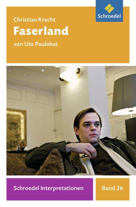 Faserland - Christian Kracht - Libros - Schroedel Verlag GmbH - 9783507477292 - 1 de septiembre de 2012