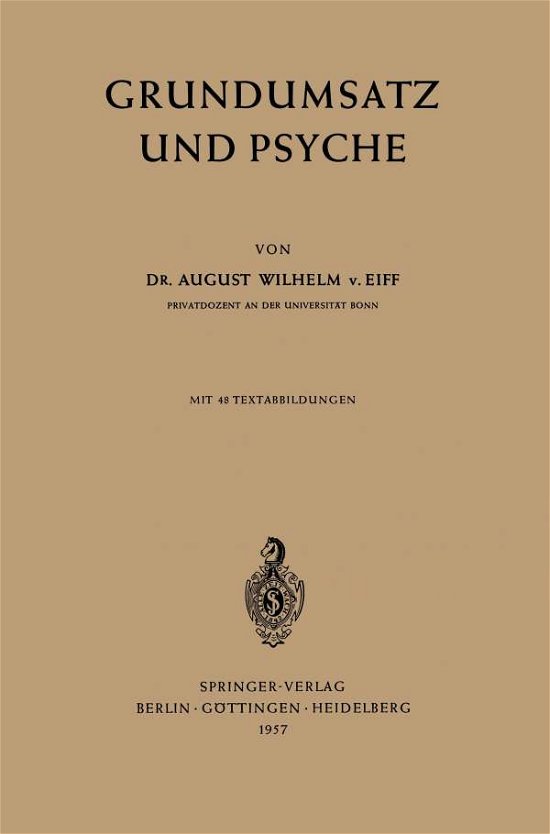 Grundumsatz Und Psyche - August W V Eiff - Bøger - Springer-Verlag Berlin and Heidelberg Gm - 9783540021292 - 1957