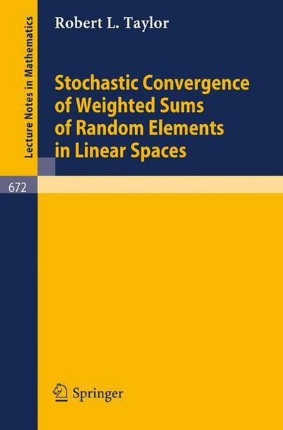 Cover for Robert L. Taylor · Stochastic Convergence of Weighted Sums of Random Elements in Linear Spaces - Lecture Notes in Mathematics (Paperback Book) (1978)