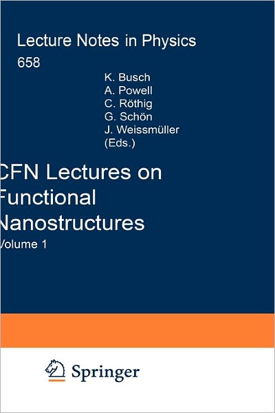 Cover for K Busch · CFN Lectures on Functional Nanostructures: Volume 1 - Lecture Notes in Physics (Hardcover Book) [2005 edition] (2005)