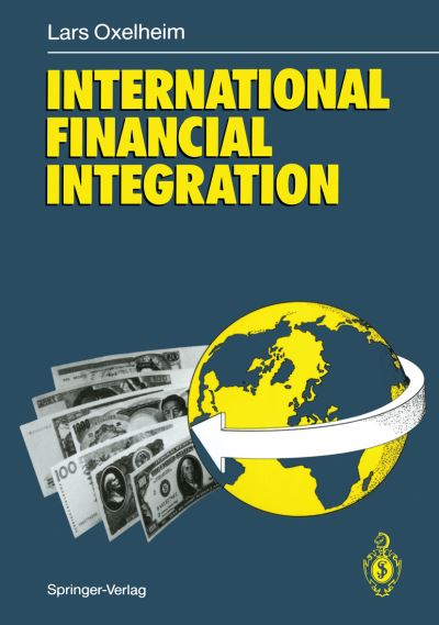 Cover for Lars Oxelheim · International Financial Integration (Hardcover Book) [1990 edition] (1990)