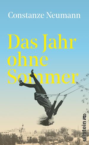 Das Jahr Ohne Sommer - Constanze Neumann - Bücher -  - 9783550202292 - 