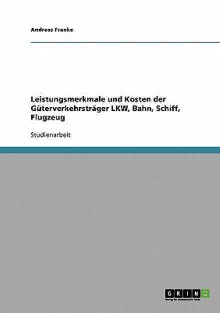 Cover for Franke · Leistungsmerkmale und Kosten der (Buch) [German edition] (2013)