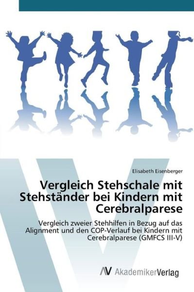 Cover for Eisenberger Elisabeth · Vergleich Stehschale Mit Stehstander Bei Kindern Mit Cerebralparese (Pocketbok) (2015)