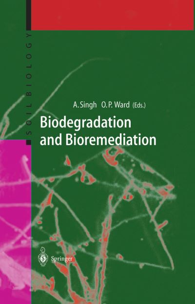 Biodegradation and Bioremediation - Soil Biology - Ajay Singh - Books - Springer-Verlag Berlin and Heidelberg Gm - 9783642059292 - December 6, 2010