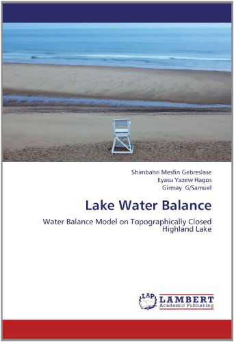 Cover for Girmay G/samuel · Lake Water Balance: Water Balance Model on Topographically Closed Highland Lake (Taschenbuch) (2012)