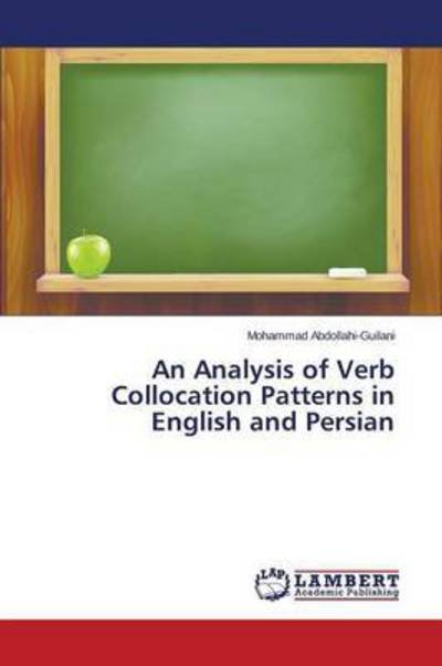 Cover for Abdollahi-guilani Mohammad · An Analysis of Verb Collocation Patterns in English and Persian (Taschenbuch) (2015)