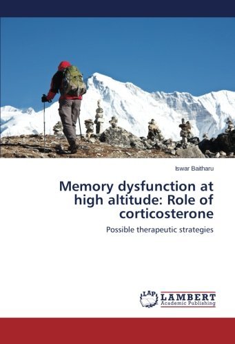 Cover for Iswar Baitharu · Memory Dysfunction at High Altitude: Role of Corticosterone: Possible Therapeutic Strategies (Paperback Bog) (2014)