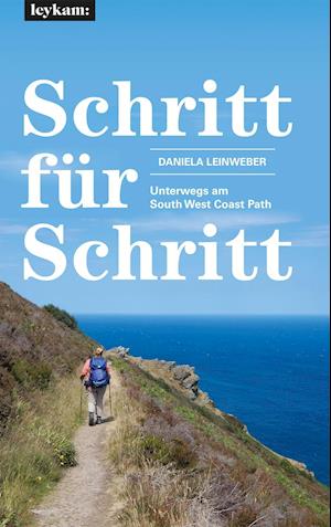 Cover for Daniela Leinweber · Schritt für Schritt - Unterwegs am South West Coast Path (Paperback Book) (2019)