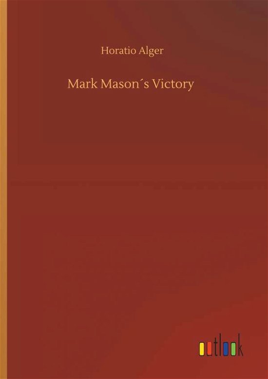 Cover for Alger · Mark Mason s Victory (Bok) (2019)