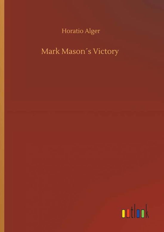 Cover for Alger · Mark Mason s Victory (Buch) (2019)