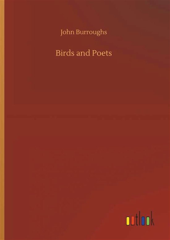Birds and Poets - Burroughs - Libros -  - 9783734088292 - 25 de septiembre de 2019