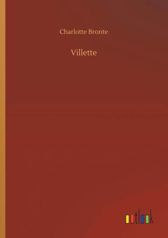 Villette - Bronte - Livres -  - 9783734091292 - 25 septembre 2019