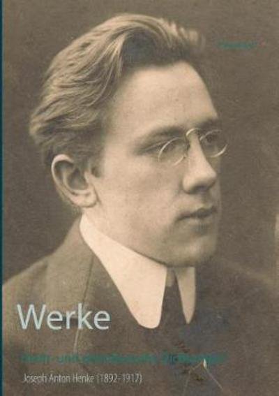 Gesammelte Werke - Henke - Books -  - 9783743112292 - March 16, 2017