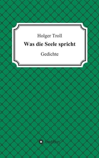 Cover for Troll · Was die Seele spricht (Book) (2019)