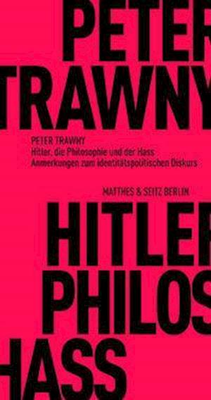 Cover for Peter Trawny · Hitler, die Philosophie und der Hass (Hardcover Book) (2022)