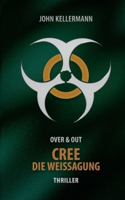 Cover for John Kellermann · CREE - Die Weissagung: Over &amp; Out (Paperback Book) (2020)