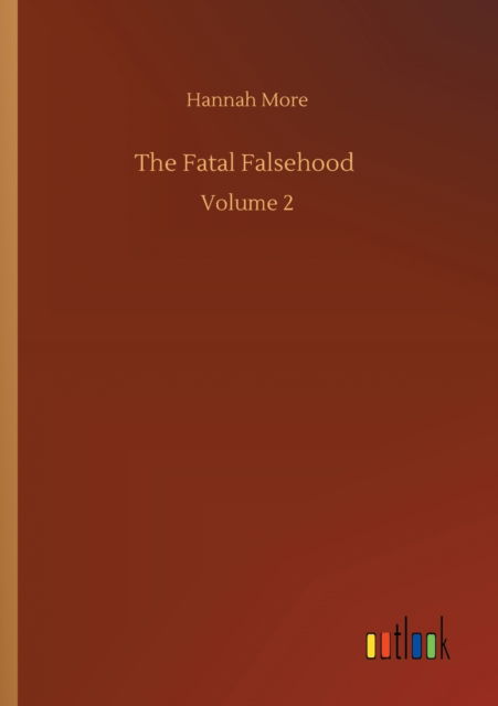 Cover for Hannah More · The Fatal Falsehood: Volume 2 (Taschenbuch) (2020)