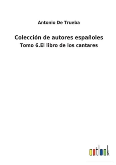 Cover for Antonio De Trueba · Coleccion de autores espanoles (Paperback Book) (2022)