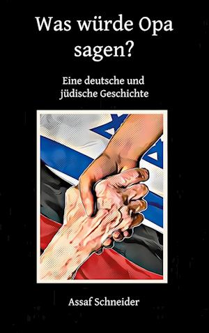 Cover for Assi Schneider · Was Würde Opa Sagen (Hardcover Book) (2021)
