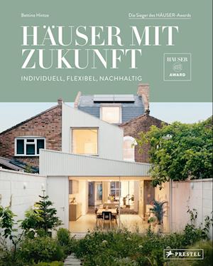 Häuser mit Zukunft - Bettina Hintze - Książki - Prestel - 9783791380292 - 11 kwietnia 2024