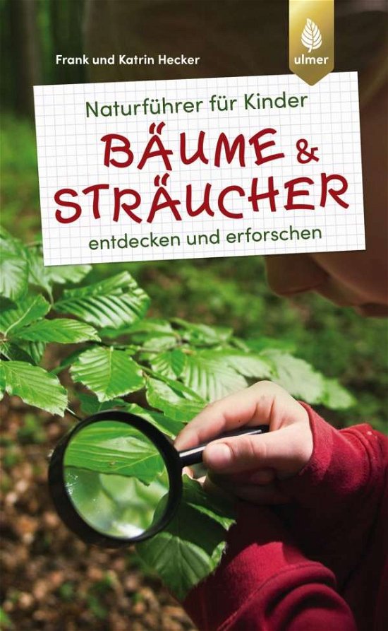 Naturführer für Kinder: Bäume un - Hecker - Books -  - 9783818605292 - 
