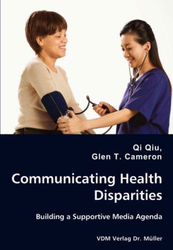 Cover for Glen T. Cameron · Communicating Health Disparities - Building a Supportive Media Agenda (Paperback Book) (2008)
