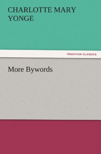 Cover for Charlotte Mary Yonge · More Bywords (Tredition Classics) (Taschenbuch) (2011)