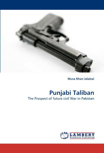 Cover for Musa Khan Jalalzai · Punjabi Taliban: the Prospect of Future Civil War in Pakistan (Pocketbok) (2011)