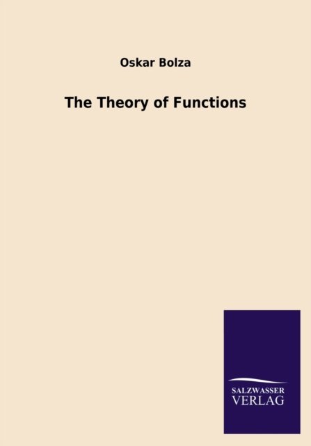 Cover for Oskar Bolza · The Theory of Functions (Paperback Book) (2013)