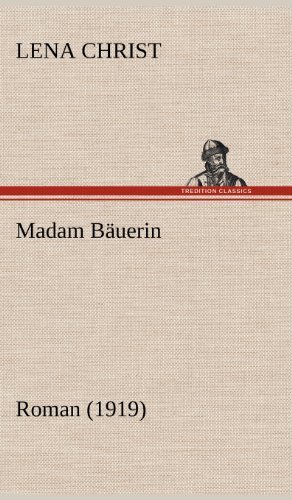 Cover for Lena Christ · Madam Bauerin (Inbunden Bok) [German edition] (2012)