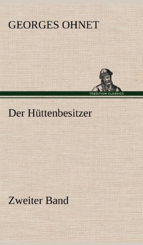 Cover for Georges Ohnet · Der Huttenbesitzer - Zweiter Band (Hardcover Book) [German edition] (2012)