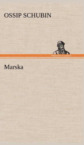 Marska - Ossip Schubin - Books - TREDITION CLASSICS - 9783847261292 - May 12, 2012