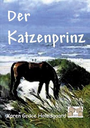 Cover for Karen Grace Holmsgaard · Der Katzenprinz (Paperback Book) (2010)