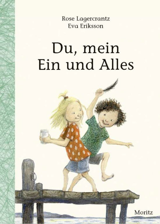 Du, mein Ein und Alles - Rose Lagercrantz - Kirjat - Moritz Verlag-GmbH - 9783895653292 - perjantai 1. heinäkuuta 2016