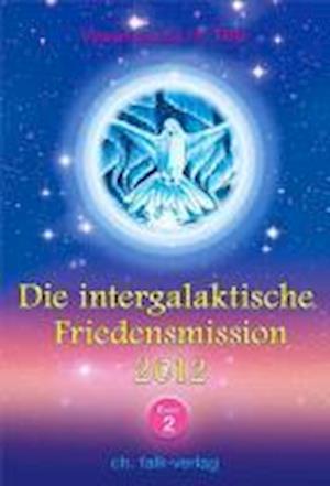 Die Intergalaktische Friedensmission 2 - Petronella Tiller - Books - Falk Christa - 9783895682292 - October 28, 2011